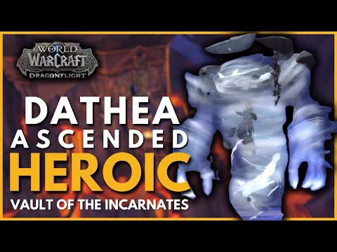 Nyrvana tank boss  Heroic [Dathea, Ascended]  [Vault of the Incarnates]