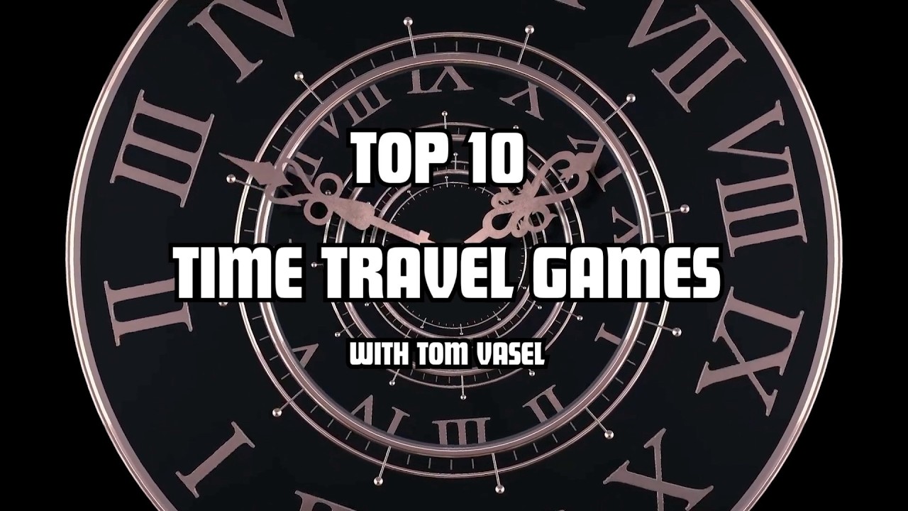 Top 10 Time Travel Games - with Tom Vasel