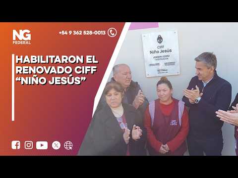NG FEDERAL - HABILITARON EL RENOVADO CIFF “NIÑO JESÚS”  - LAGUNA LIMPIA