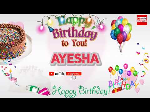 Happy Birthday AYESHA _|🎂|_ Happy Birthday Song_|🎂|_Best_Wishes_||