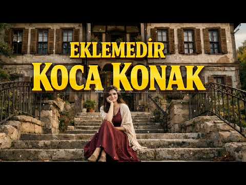 EKLEMEDİR KOCA KONAK & Cover