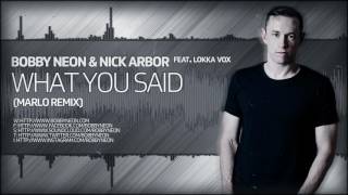 Bobby Neon & Nick Arbor Feat. Lokka Vox - What You Said (MaRLo Remix) [GENESIS RECORDINGS]