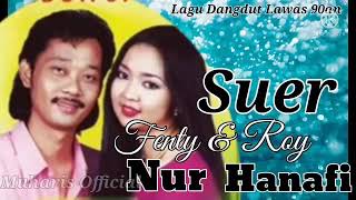 Download lagu Fenty Nur Feat Roy Hanafi Suer Lagu Dangdut Lawas 90an mp3