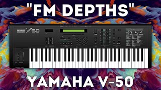 Video thumbnail for Yamaha V50 - "FM Depths" Soundset 32 Presets by LFOstore