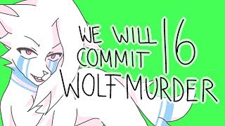 We Will Commit Wolf Murder I 6