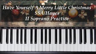 Have Yourself A Merry Little Christmas - SSA - Hayes - II Soprano Practice with Brenda