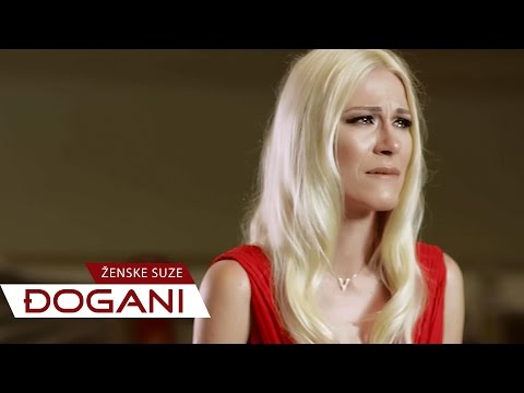 ĐOGANI - Ženske suze - Official video HD + Lyrics