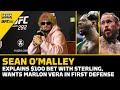 Sean O’Malley Explains $100 Bet With Aljamain Sterling, Wants Marlon Vera In First Defense | UFC 292