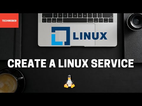 Learn how to create a Linux Service