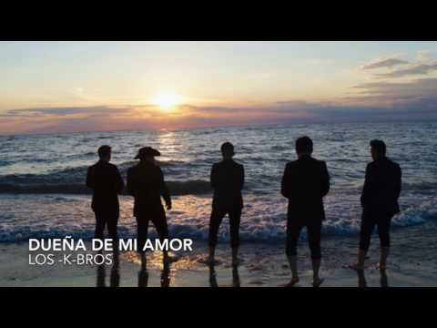 Dueña De Mi Amor - Los K-Bros (Audio)