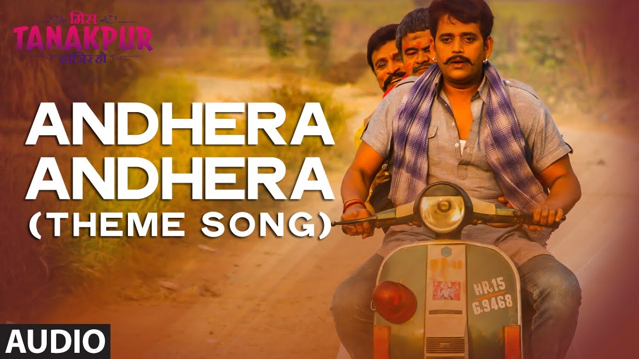 Andhera Andhera (Theme Song) Lyrics | Miss Tanakpur Haazir Ho | Sudheer Rikhari | Susmit Sen