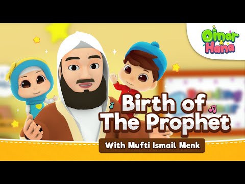 Omar & Hana ft Mufti Ismail Menk | Birth of the prophet S.A.W | Islamic cartoon