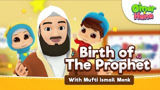 Download lagu Omar & Hana ft Mufti Ismail Menk | Kelahiran Nabi SAW | Kartun Islami mp3