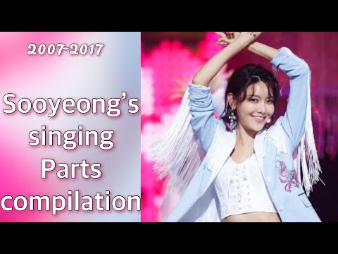 SOOYOUNG’S SINGING PARTS COMPILATION |2007-2017 Girls’ Generation