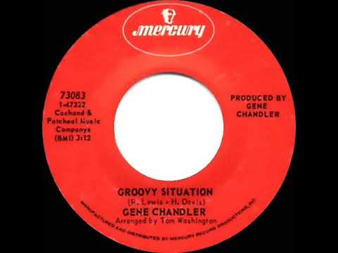 1970 HITS ARCHIVE: Groovy Situation - Gene Chandler (mono 45)
