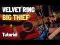 Velvet Ring Big Thief Guitar Tutorial