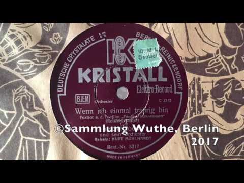 Wenn ich einmal traurig bin - Oscar Joost und sein Orchester - Kurt Mühlhardt