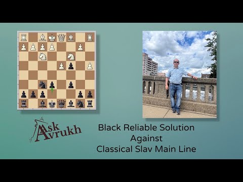 Black reliable solution against Classical Slav Main Line