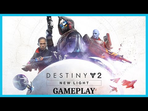 Destiny 2: New Light - Gameplay Walkthrough ( Part 1 )