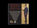 Ben E  King   He Will Break Your Heart