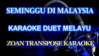 Download lagu Seminggu di malaysia Karaoke Duet Lagu Melayu #ZoanTranspose #imamsarifin mp3