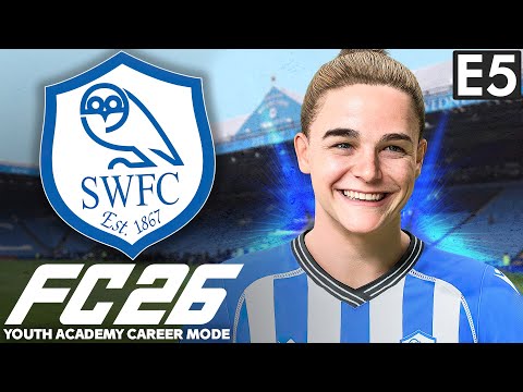 This Wonderkid Can Change Our Season! | FC 26 Youth Academy Career Mode EP5 | Sheffield Wednesday