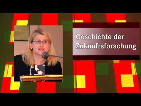Prof. Dr. Elke Seefried: Geschichte der Zukunftsforschung