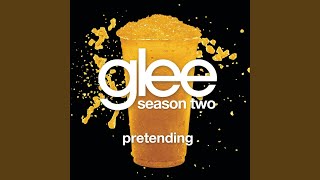 Pretending (Glee Cast Version)