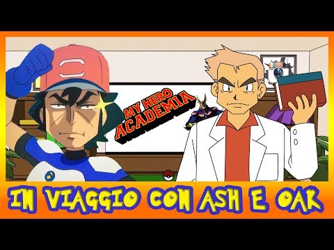 In viaggio con Ash e Oak (E02) - MY HERO ACADEMIA