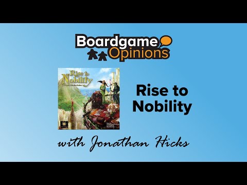 Boardgame Opinions: Rise to Nobility
