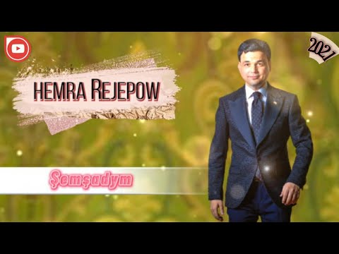 Hemra Rejepow 2021 - "Şemşadym" (Official Music)