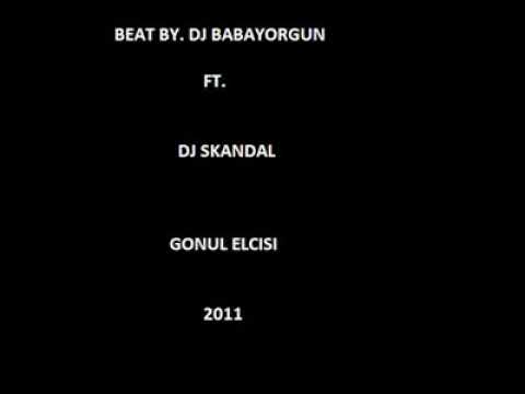 Beat Dj Babayorgun  Ft. Dj Skandal - gönül elçisi 2011