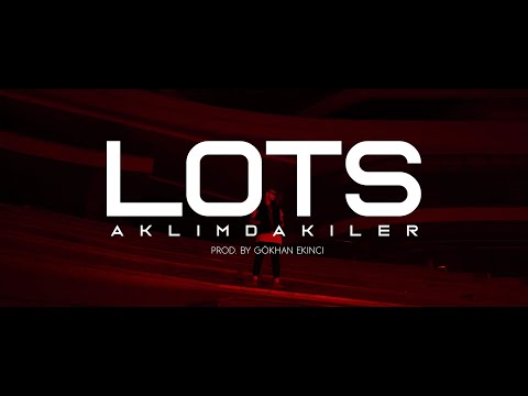 Lots - Aklımdakiler (Official Video ) prod. by Gökhan Ekinci