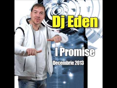 Dj Eden  (I Promise) Set Decembrie 2013