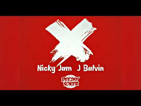❌ (Equis) Nicky Jam - J Balvin Extended Deejay Soker🔥😈 2018