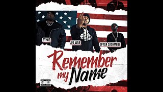 "REMEMBER MY NAME" JFK WAX, BYNOE, SPYDA CASHMERE