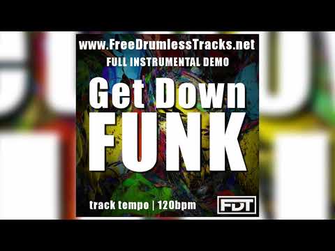 Get Down Funk - DEMO (www.FreeDrumlessTracks.net)