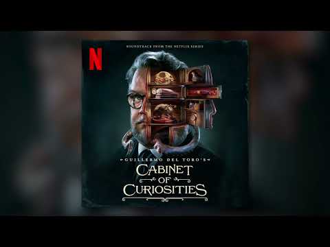 Christopher Young - The Autopsy - Cabinet of Curiosities (Soundtrack from the Netflix Series)