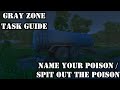 Name Your Poison  - Task Guide - Gray Zone Warfare.