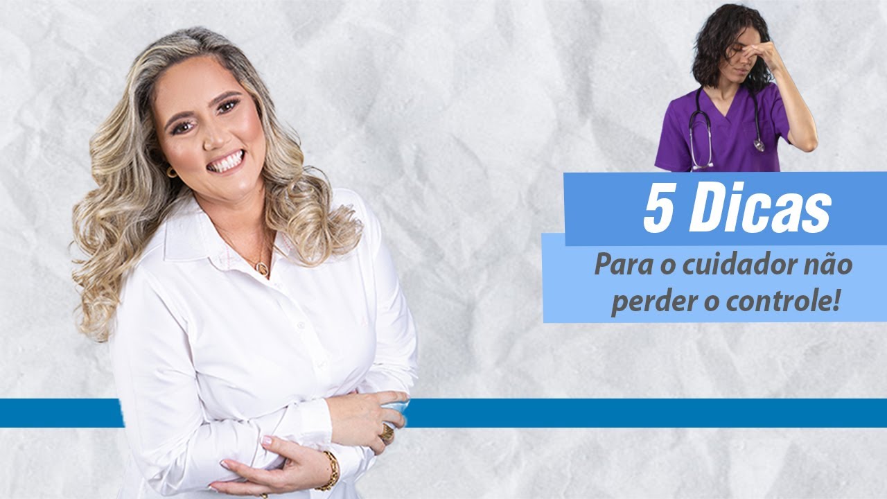 5 Dicas Para o Cuidador de Idosos Não Perder o Controle
