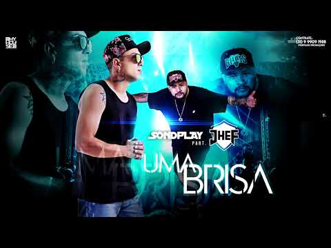 Chacall Sondplay - Uma Brisa Part. Jhef