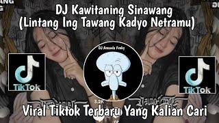 Download lagu DJ LINTANG ING TAWANG KADYO NETRAMU • KAWITANING SINAWANG -SUMILER ANGIN TEKO VIRAL TIKTOK TERBARU mp3