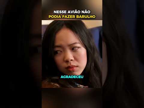 Nesse avião não podia fazer barulho