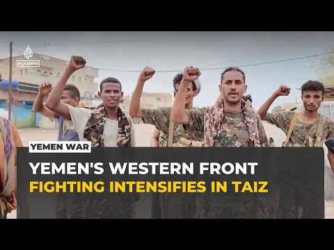 Fighting intensifies in Yemen's Taiz as civilians flee and aid access shrinks
