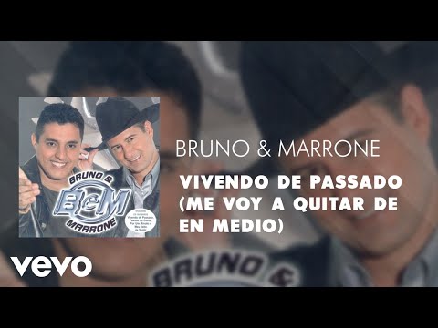 Vivendo de Passado - Bruno & Marrone