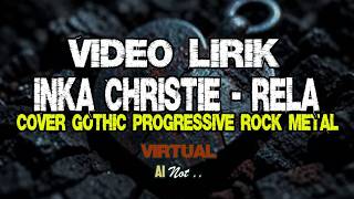 Download lagu INKA CHRISTIE - RELA VIDEO LIRIK ( COVER GOTHIC PROGRESSIVE ROCK METAL ) mp3