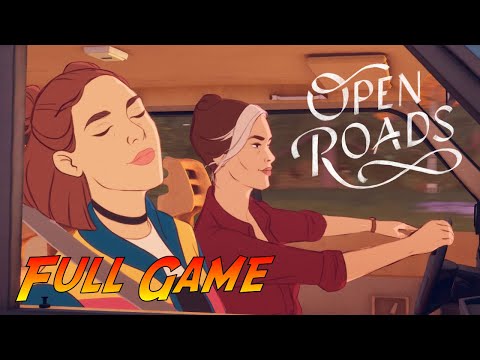 Open Roads | Complete Gameplay Walkthrough - Full Game | No Commentary