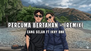 Download lagu DJ PERCUMA BERTAHAN - (KANCINGAN REMIX) - EANG SELAN FT IKHY BNK - 2K26 mp3 Download lagu DJ PERCUMA BERTAHAN - (KANCINGAN REMIX) - EANG SELAN FT IKHY BNK - 2K26 mp3