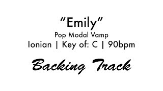 &quot;Emily&quot; | Pop Modal Vamp (Ionian | C | 90)