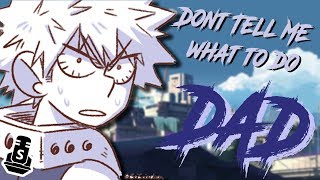 Don&#39;t tell me what to do dad! | BNHA Comic Dub